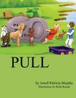 Pull By Jonell Patricia Murphy, Rohit Kumar (Illustrator) Cover Image