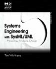 Systems Engineering with SysML/UML: Modeling, Analysis, Design (Mk/Omg Press) By Tim Weilkiens Cover Image
