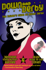 Down and Derby: The Insider's Guide to Roller Derby By Alex Cohen, Jennifer Barbee Cover Image