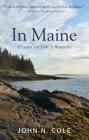 In Maine: Essays on Life's Seasons Cover Image
