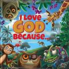 I Love God Because By Herald Entertainment Inc, Herald Entertainment Inc (Editor), Casscom Media (Other) Cover Image