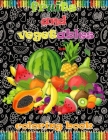 fruits and vegetables coloring book: Coloring Book for Kids / for Colored Pencils, Markers and Crayons By Egales Desing Cover Image