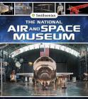 The National Air and Space Museum (Smithsonian Field Trips) By Megan Cooley Peterson Cover Image