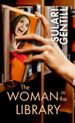 The Woman in the Library By Sulari Gentill Cover Image