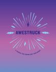 Awestruck: A Journal for Finding Awe Year-Round Cover Image