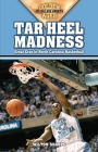 Tar Heel Madness: Great Eras in North Carolina Basketball (Golden Ages of College Sports) By Wilton Sharpe Cover Image