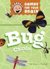 Games for Your Brain: Bug Cards: Bug Cards By Tina L. Seelig Cover Image