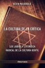 La cultura de la crítica: Los judíos y la crítica radical de la cultura gentil Cover Image