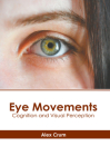 Eye Movements: Cognition and Visual Perception Cover Image