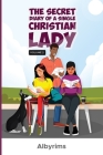 The Secret Diary of a Single Christian Lady Volume 2: Based on true life stories Cover Image
