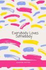 Everybody Loves Somebody By Aaron Estes Cover Image