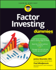 Factor Investing for Dummies By James Maendel, Paul Mladjenovic Cover Image