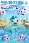 Kelp Finds a Way to Help!: Ready-to-Read Pre-Level 1 (DreamWorks Not Quite Narwhal) Cover Image