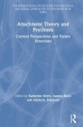 Attachment Theory and Psychosis: Current Perspectives and Future Directions (International Society for Psychological and Social Approache) By Katherine Berry (Editor), Sandra Bucci (Editor), Adam N. Danquah (Editor) Cover Image