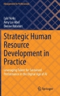 Strategic Human Resource Development in Practice: Leveraging Talent for Sustained Performance in the Digital Age of AI (Management for Professionals) By Lyle Yorks, Amy Lui Abel, Denise Rotatori Cover Image