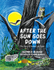 After the Sun Goes Down By Glenn O. Blough, Jeanne Bendick (Illustrator) Cover Image