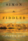 Simon the Fiddler: A Novel By Paulette Jiles Cover Image