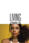 Living a Double Life By Lady G. Red Cover Image