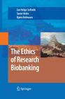 The Ethics of Research Biobanking By Jan Helge Solbakk (Editor), Soren Holm (Editor), B. Hofmann (Editor) Cover Image