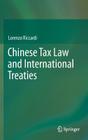 Chinese Tax Law and International Treaties By Lorenzo Riccardi Cover Image