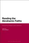 Reading the Abrahamic Faiths By Emma Mason (Abridged by) Cover Image