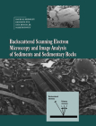 Backscattered Scanning Electron Microscopy and Image Analysis of Sediments and Sedimentary Rocks Cover Image