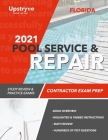 2021 Florida Pool Service and Repair Contractor Exam Prep: Study Review & Practice Exams By Upstryve Inc Cover Image