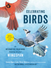 Celebrating Birds: An Interactive Field Guide Featuring Art from Wingspan By Natalia Rojas, Ana Maria Martinez Cover Image