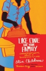 Like One of the Family: Conversations from a Domestic's Life By Alice Childress, Roxane Gay (Foreword by) Cover Image
