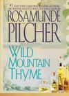 Wild Mountain Thyme: A Novel By Rosamunde Pilcher Cover Image