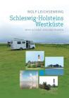 Schleswig-Holsteins Westküste: Mehr als Käse, Kohl und Krabben By Wolf Leichsenring Cover Image