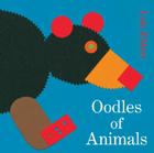 Oodles of Animals By Lois Ehlert, Lois Ehlert (Illustrator) Cover Image