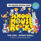 Schoolhouse Rock!: The Updated Official Guide By George Newall Cover Image