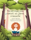 Moi et Mon Coin Nature Où J'aime M'asseoir By Lauren MacLean, Anna Panchuk (Illustrator) Cover Image