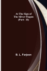 At the Sign of the Silver Flagon (Part - II) By B. L. Farjeon Cover Image