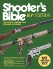 Shooter's Bible, 104th Edition: The World's Bestselling Firearms Reference Cover Image