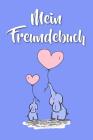 Mein Freundebuch: Elefanten - Elefant Freundschaftsbuch für die Schule & Kindergarten für Mädchen & Jungen zum Selbst Gestalten - Format By Freundebucher Geschenkideen Cover Image
