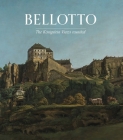 Bellotto: The Koenigstein Views Reunited Cover Image