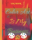 Color Art is my Business: Acrylic Painting Project tracker + Notebook and Photobook By Marble Art Publishers Cover Image
