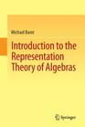 Introduction to the Representation Theory of Algebras By Michael Barot Cover Image