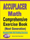 Accuplacer Math Comprehensive Exercise Book (Next Genaration): Abundant Math Skill Building Exercises By Michael Smith, Reza Nazari Cover Image