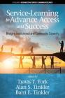 Service-Learning to Advance Access & Success: Bridging Institutional and Community Capacity (Advances in Service-Learning Research) By Travis T. York (Editor), Alan S. Tinkler (Editor), Barri E. Tinkler (Editor) Cover Image