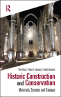 Historic Construction and Conservation: Materials, Systems and Damage By Pere Roca, Paulo B. Lourenço, Angelo Gaetani Cover Image