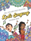 Fun Cute And Stress Relieving Kids Singing Coloring Book: Find Relaxation And Mindfulness with Stress Relieving Color Pages Made of Beautiful Black An By Originalcoloringpages Publishing Cover Image