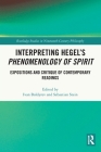 Interpreting Hegel's Phenomenology of Spirit: Expositions and Critique of Contemporary Readings (Routledge Studies in Nineteenth-Century Philosophy) Cover Image