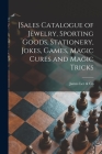 [Sales Catalogue of Jewelry, Sporting Goods, Stationery, Jokes, Games, Magic Cures and Magic Tricks [microform] By James Lee & Co (Created by) Cover Image