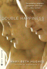 Double Happiness By Mary-Beth Hughes Cover Image