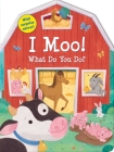I Moo! What Do You Do? By Kate Lockwood, Addy Rivera (Illustrator) Cover Image