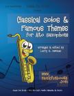 Classical Solos & Famous Themes for Alto Saxophone By Larry E. Newman Cover Image