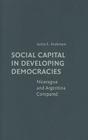 Social Capital in Developing Democracies: Nicaragua and Argentina Compared By Leslie E. Anderson Cover Image